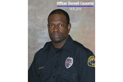 Officer Dornell Cousette with the Tuscaloosa (AL) Police Department was shot and killed in a gunfight with a man reportedly wanted for failing to appear on prior felony charges.