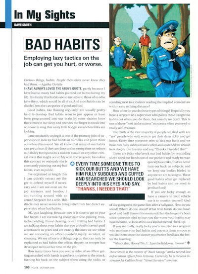 Dave Smith reminds readers that it's important to be on the lookout for bad habits in yourself, including turning your back on a subject while using your radio or phone.
