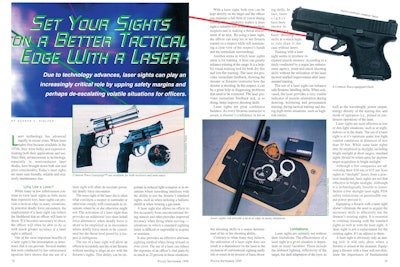 Officers still debate the pros and cons of laser sights for duty weapons, which this article covers.