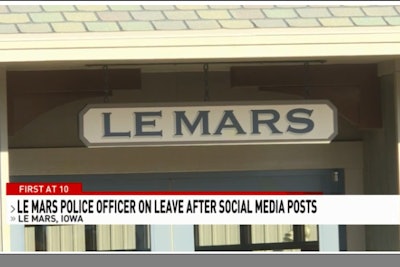 An officer with the Le Mars (IA) Police Department has been placed on paid administrative leave pending an investigation into shat some of the citizens there have deemed to be inappropriate posts on social media.