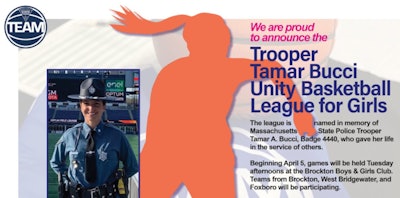 Massachusetts State Police have announced the creation of the The Trooper Tamar Bucci Unity Basketball League for Girls.