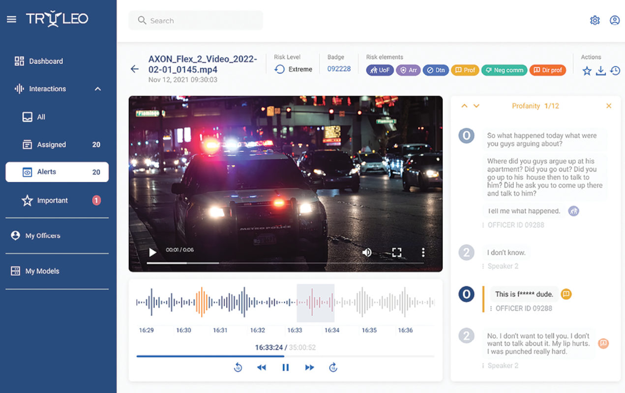 Truleo is an automated body-worn camera review and analysic platform. Using Natural Language Processing (NLP), Truleo can process 100% of a law enforcement agency’s body camera files in near real time and provide insights into how the agency’s officers are performing, both good and bad, when interacting with the community.