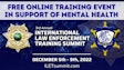One of the free virtual sessions during the 2022 ILET Summit is dedicated to mental health and wellness of first responders and will include multiple experts from nationally recognized non-profit organizations.