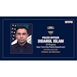 NYPD Officer Didarul Islam was killed by an active shooter while working off duty in uniform Monday night.